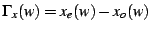 $\displaystyle \Gamma_{x}(w)=x_{e}(w)-x_{o}(w)$