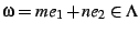 $\omega=me_{1}+ne_{2}\in\Lambda$