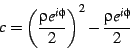 \begin{displaymath}
c=\left(\frac{\rho e^{i\phi}}{2}\right)^{2}-\frac{\rho e^{i\phi}}{2}
\end{displaymath}